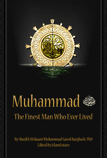 Muhammad The Finest Man Who Ever Lived - Download Now PDF File